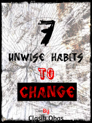 7 unwise habits